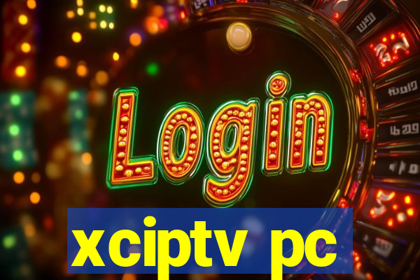 xciptv pc